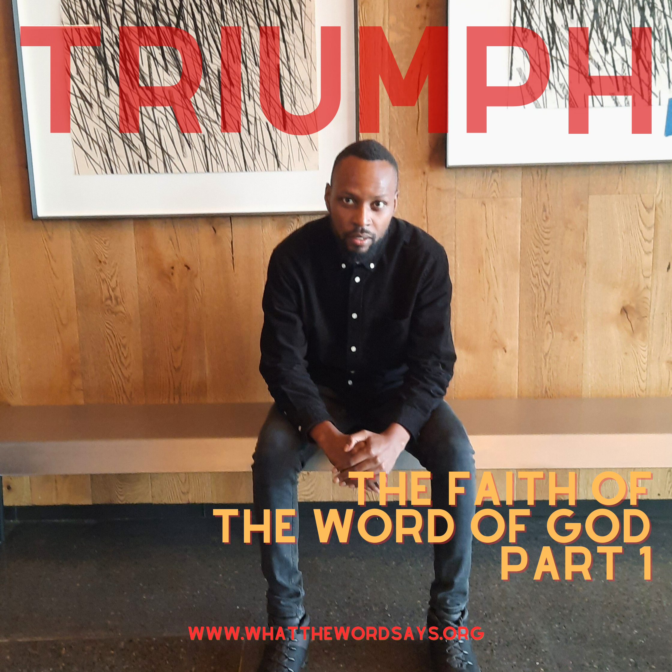 Triumph 5: The Faith Of The Word Of God part 1