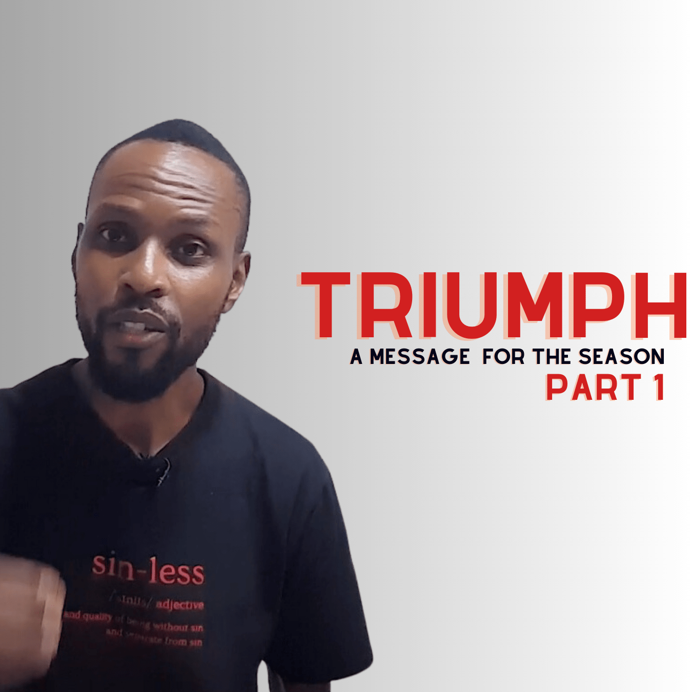 Triumph 1: A message for this season