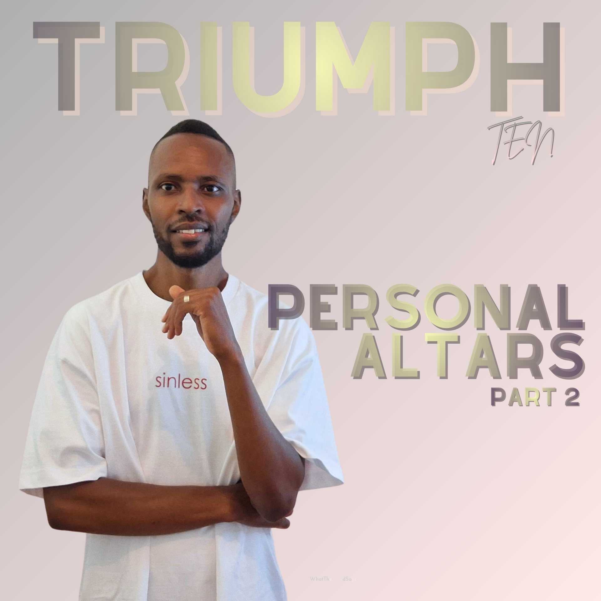 Triumph 10: Personal Altars Part 2
