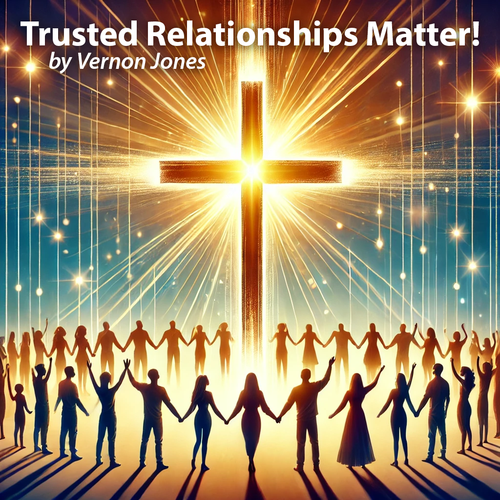 Trusted Relationships Matter