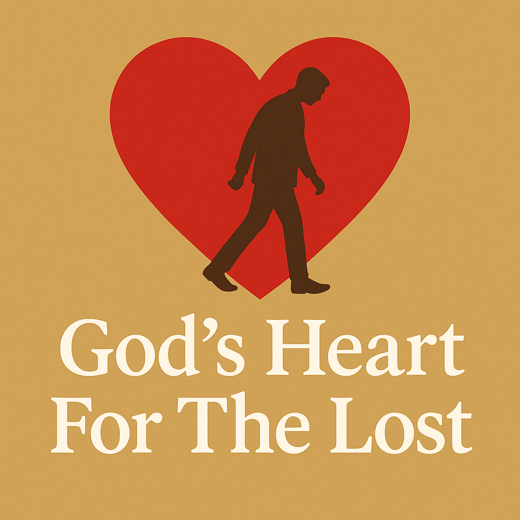 God’s Heart For The Lost