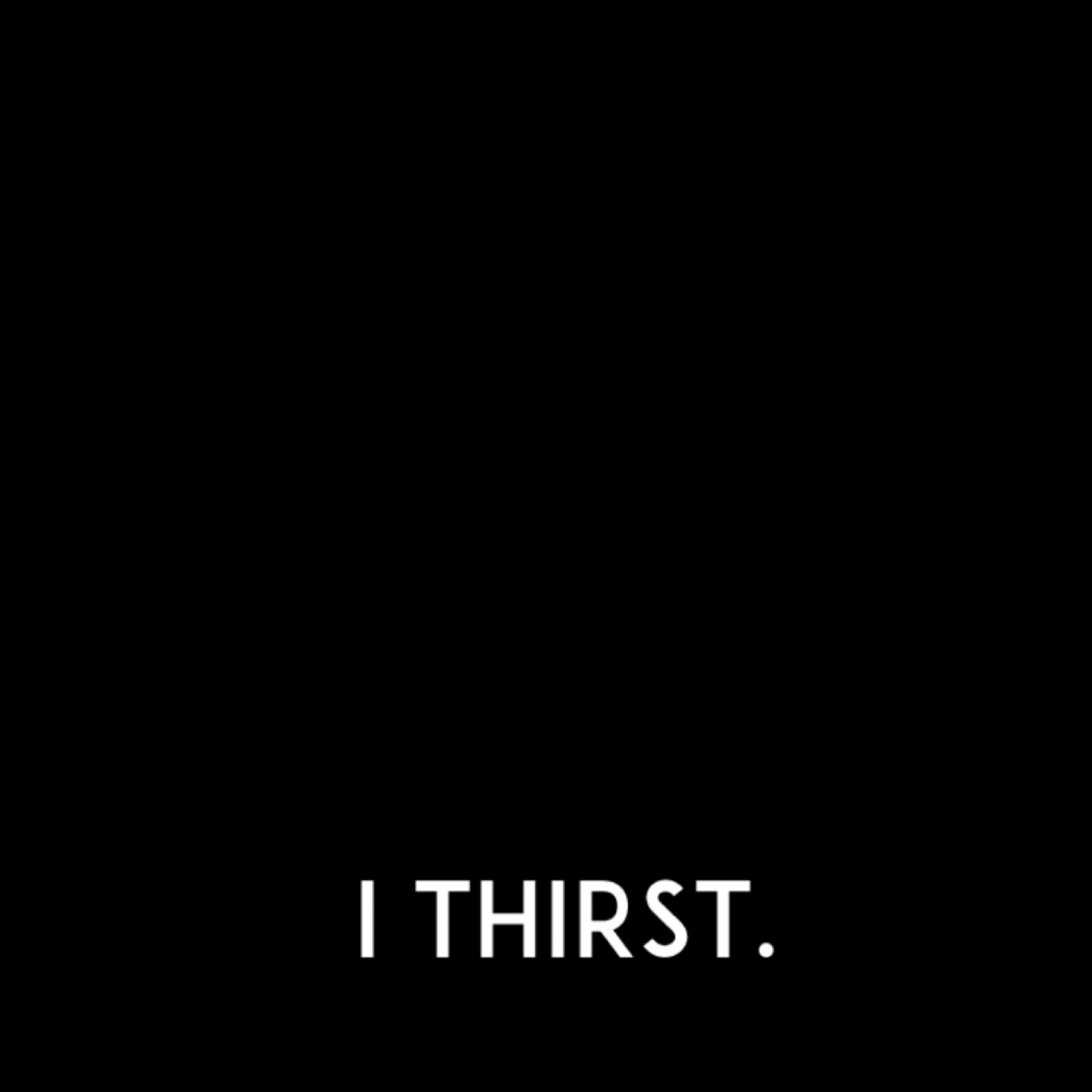 I THIRST(2): Avoid Self-Serving Lust