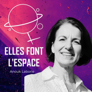 De l'Engineering au Leadership spatial, avec Anouk Laborie