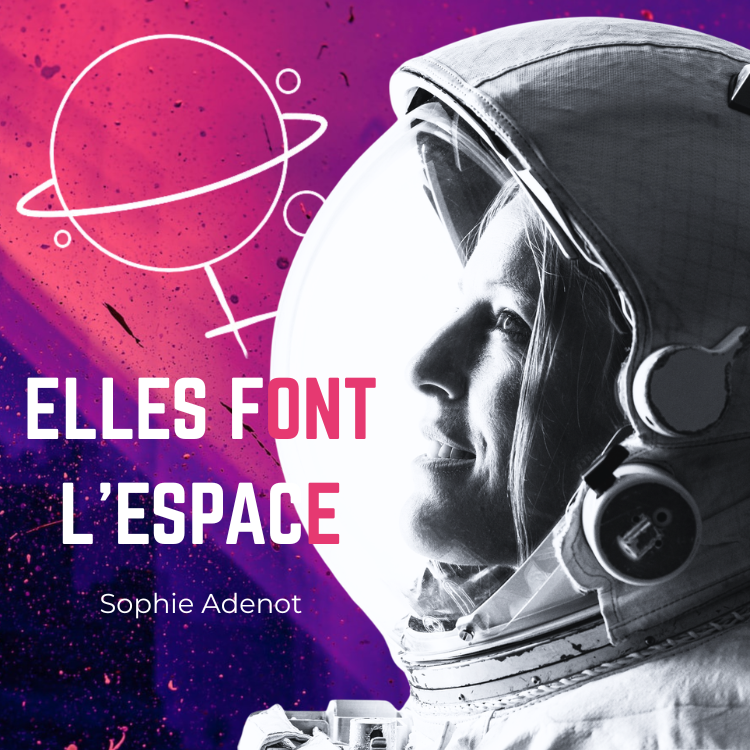 Devenir Astronaute avec Sophie Adenot