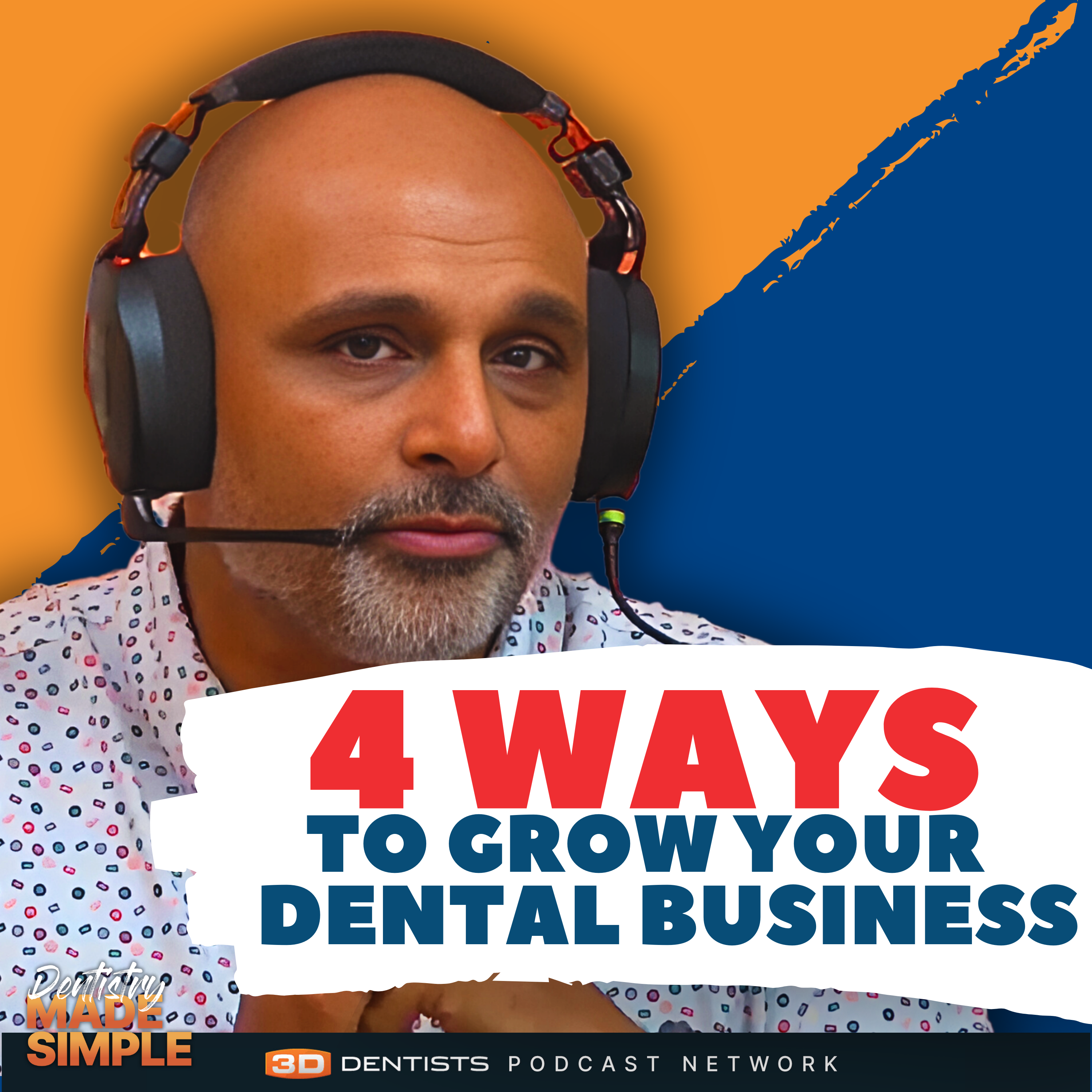 4 Takeaways to Simplify and Grow Your Dental Business - Dentistry Made Simple