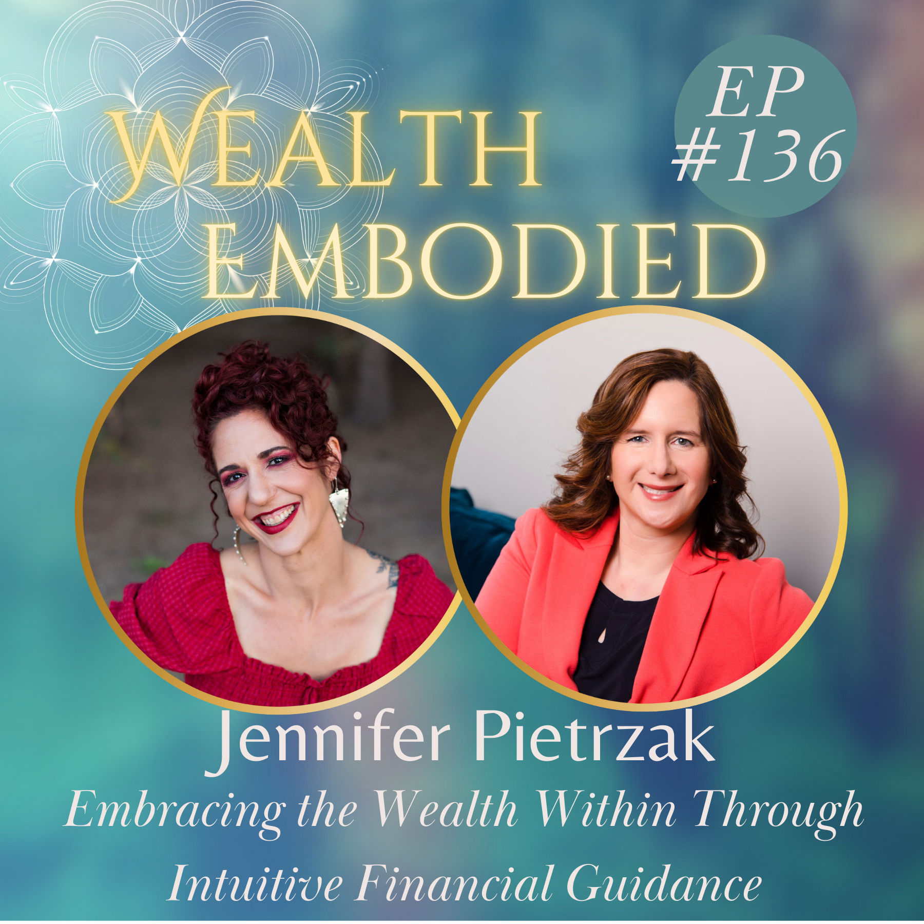 #136 - Embracing the Wealth Within Through Intuitive Financial Guidance