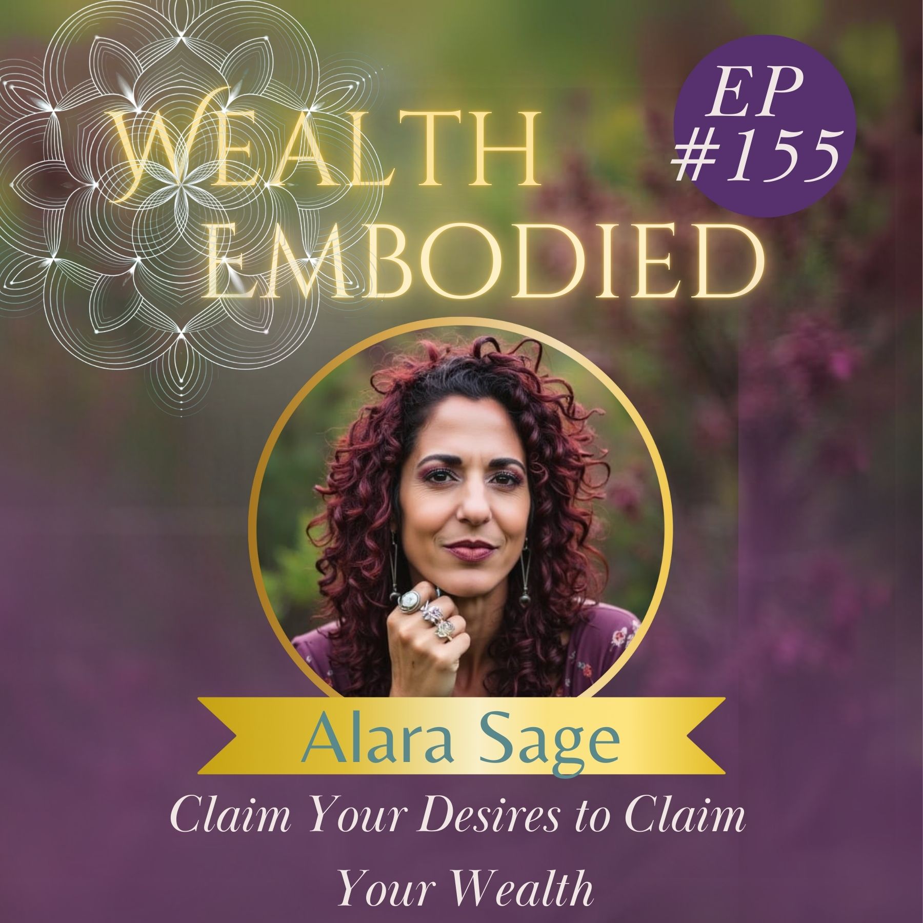 #155 - Claim Your Desires to Claim Your Wealth