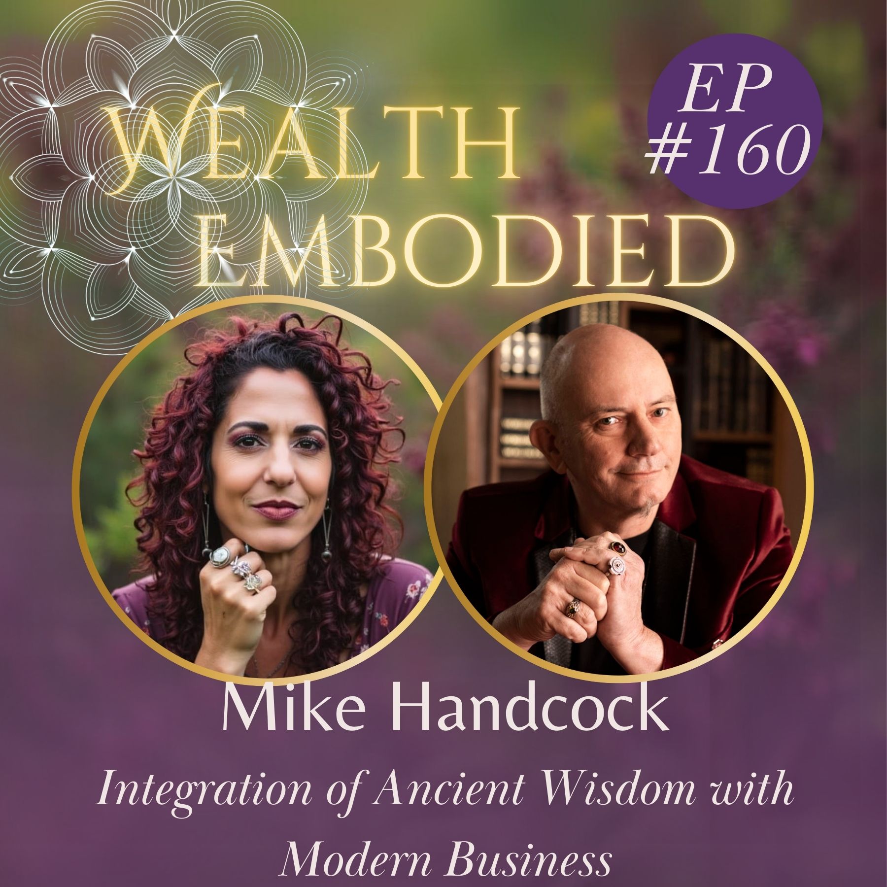 #160 - Integration of Ancient Wisdom with Modern Business