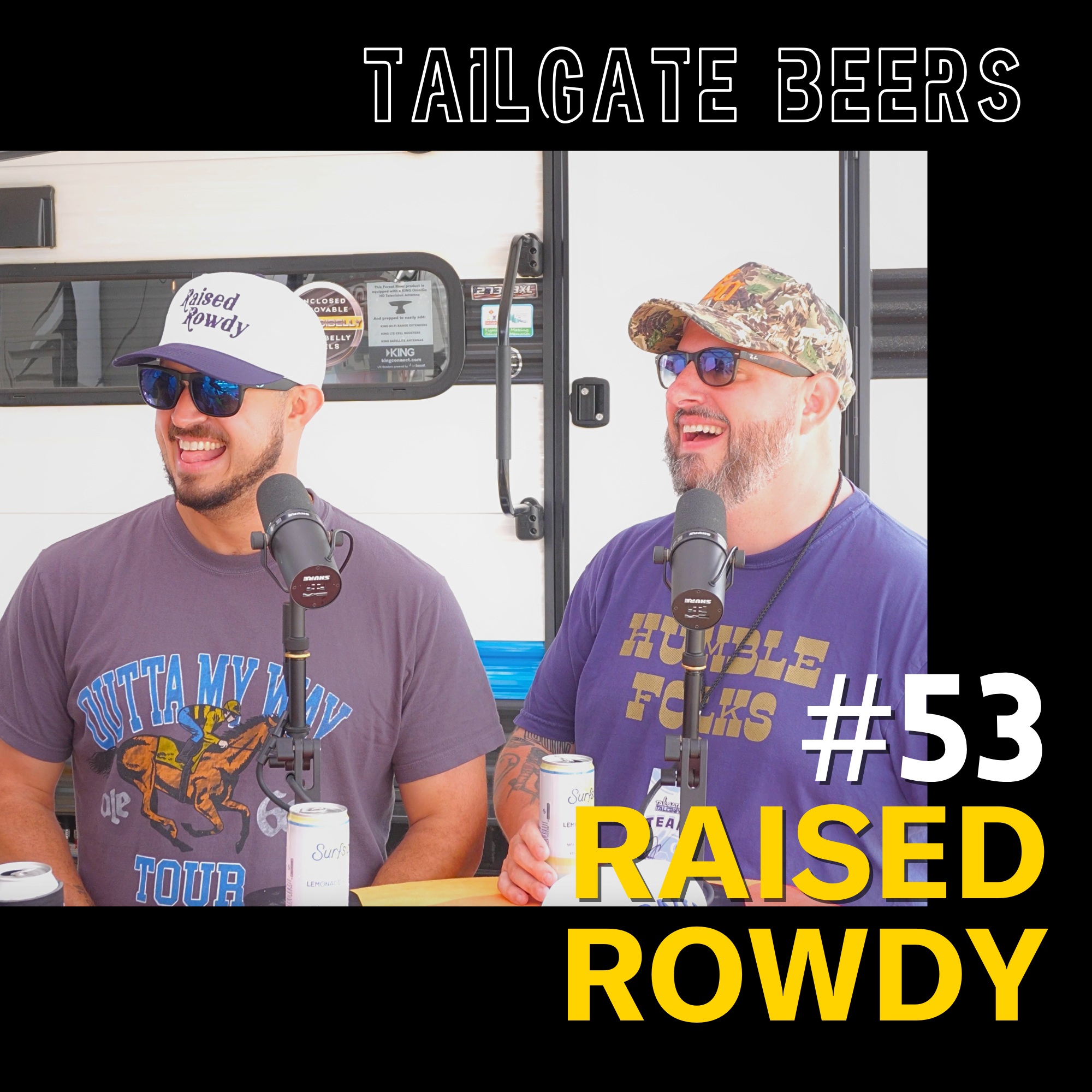 Episode 53 - Raised Rowdy