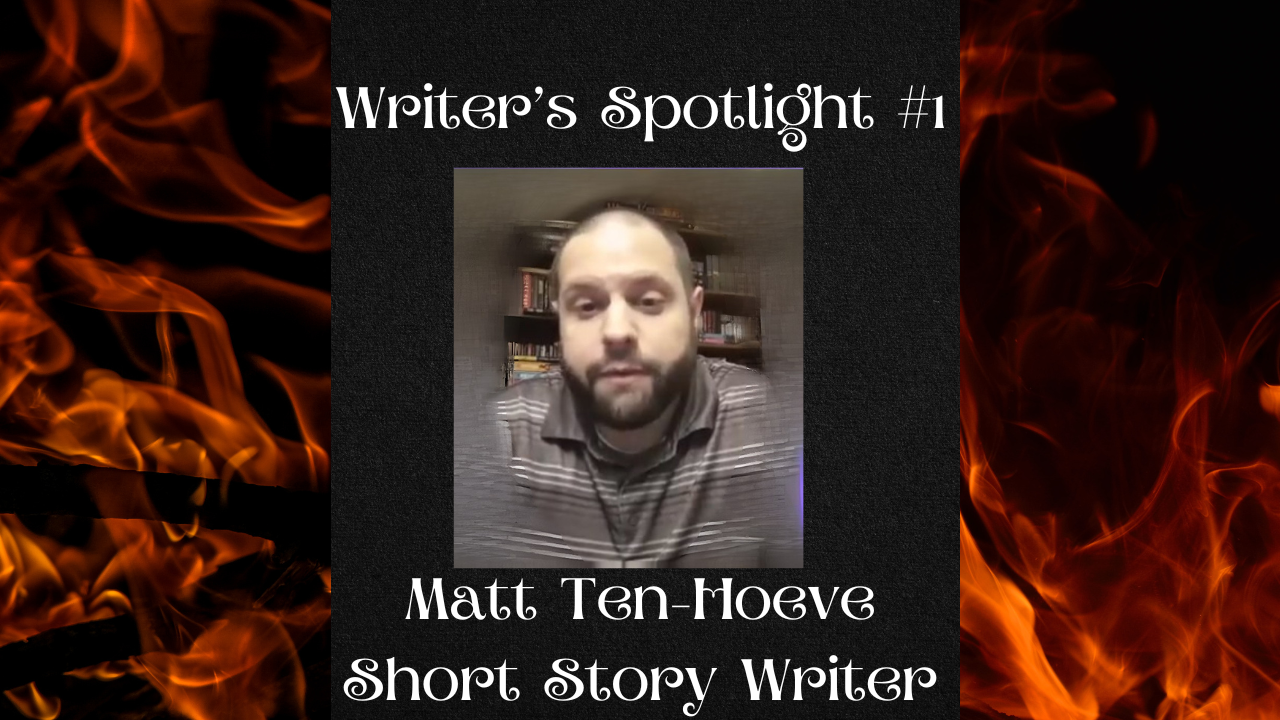 Writer's Spotlight #1: Matt Tenhoeve