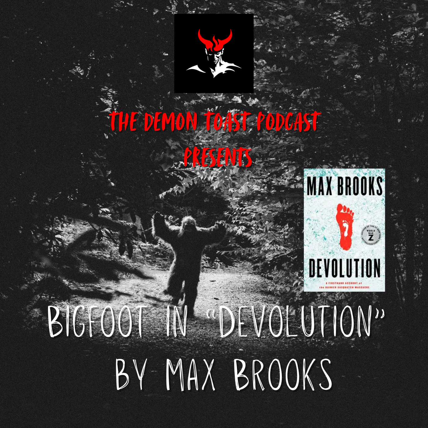 Bigfoot (pt2) in "Devolution" by Max Brooks! Featuring poet, Luka Erasquin!