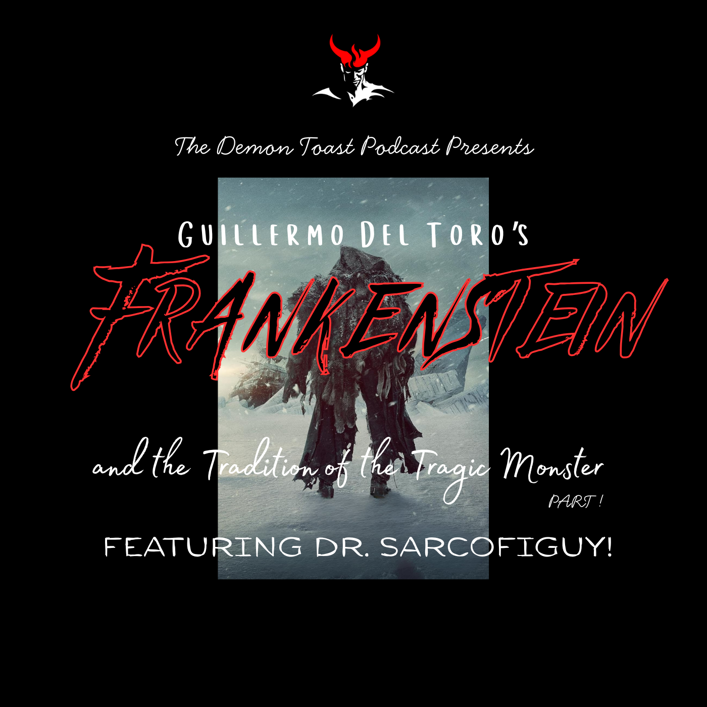 Del Toro's "Frankenstein" and the Tradition of the Tragic Monster (Part 2)