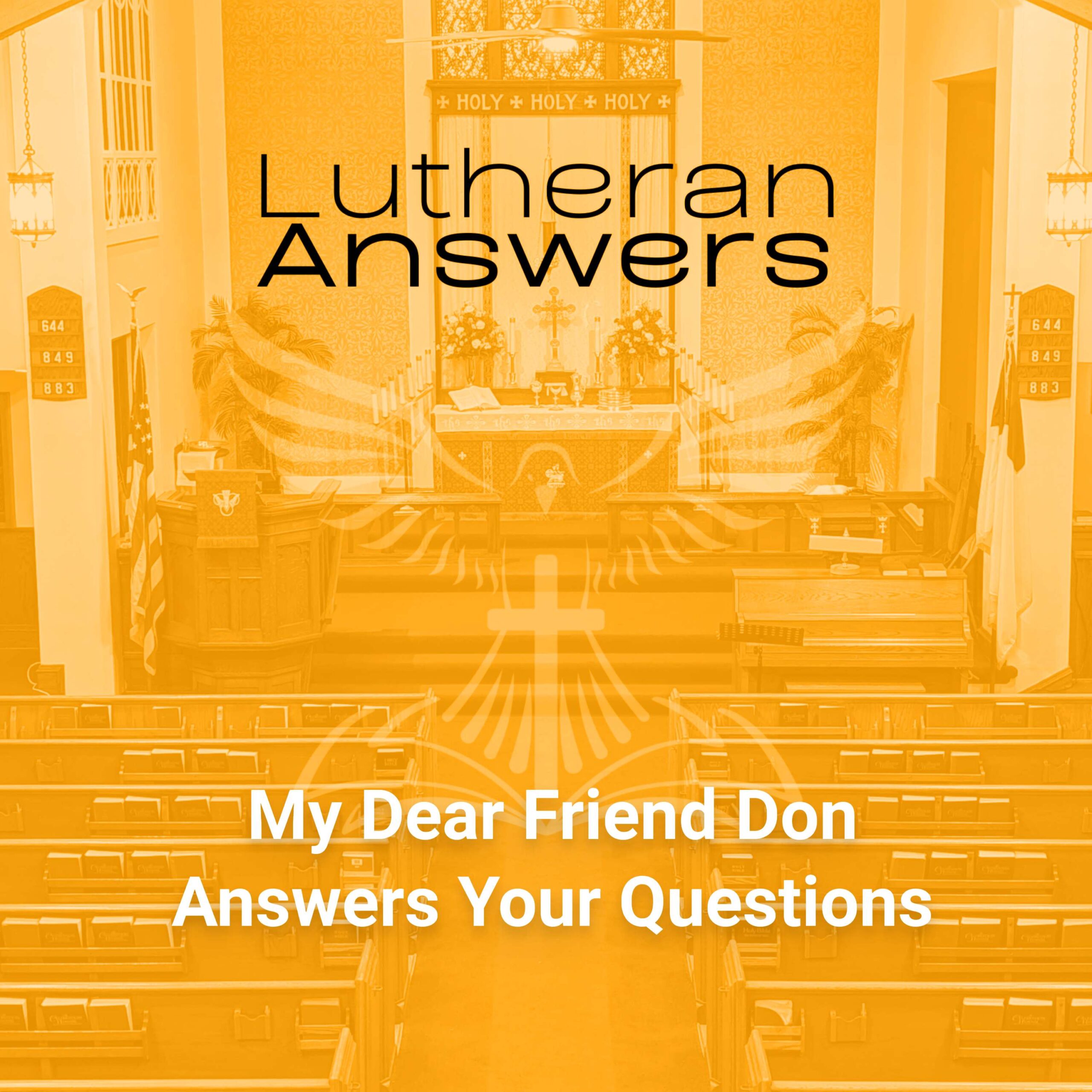 My Dear Friend Don Answers Your Questions