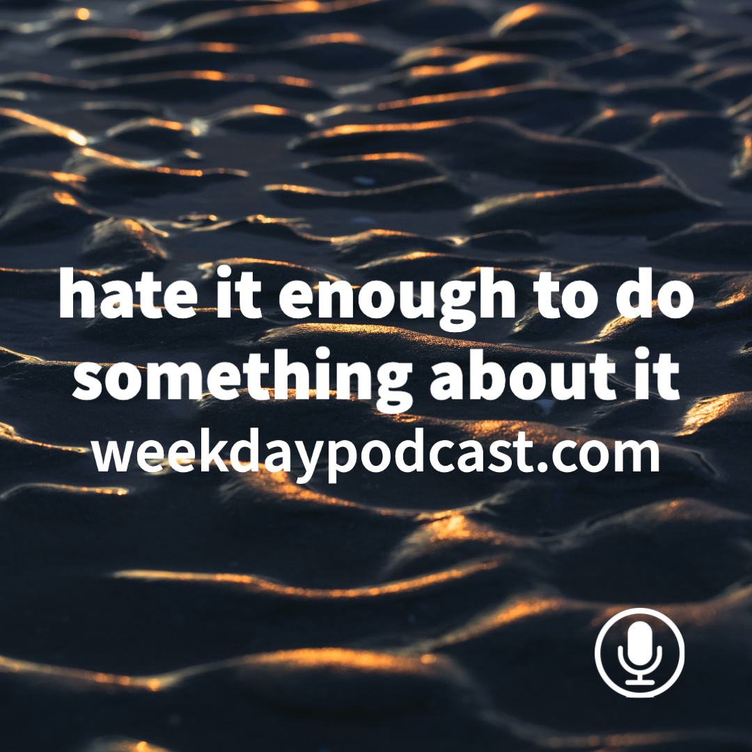 Hate It Enough to Do Something About It