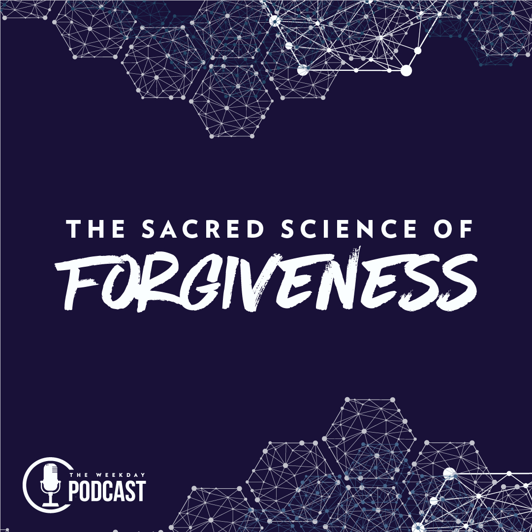 Sacred Science of Forgiveness - Benefits of Forgiveness