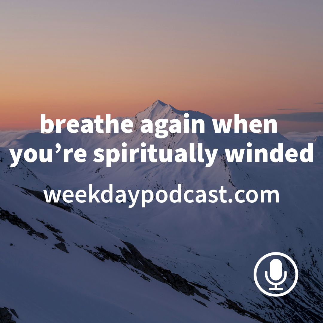 Breathe Again When You're Spiritually Winded