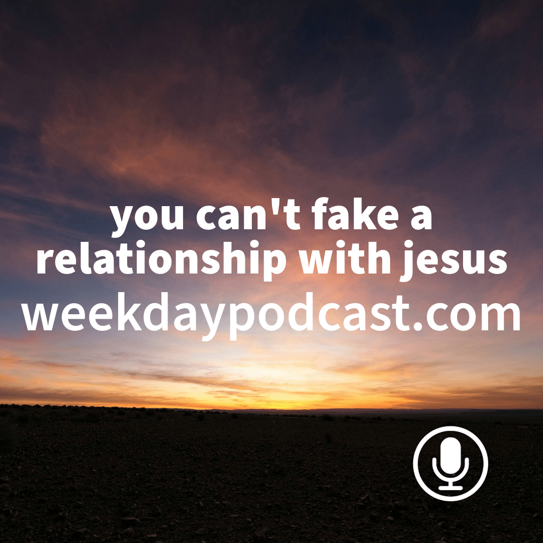 You Can’t Fake a Relationship With Jesus