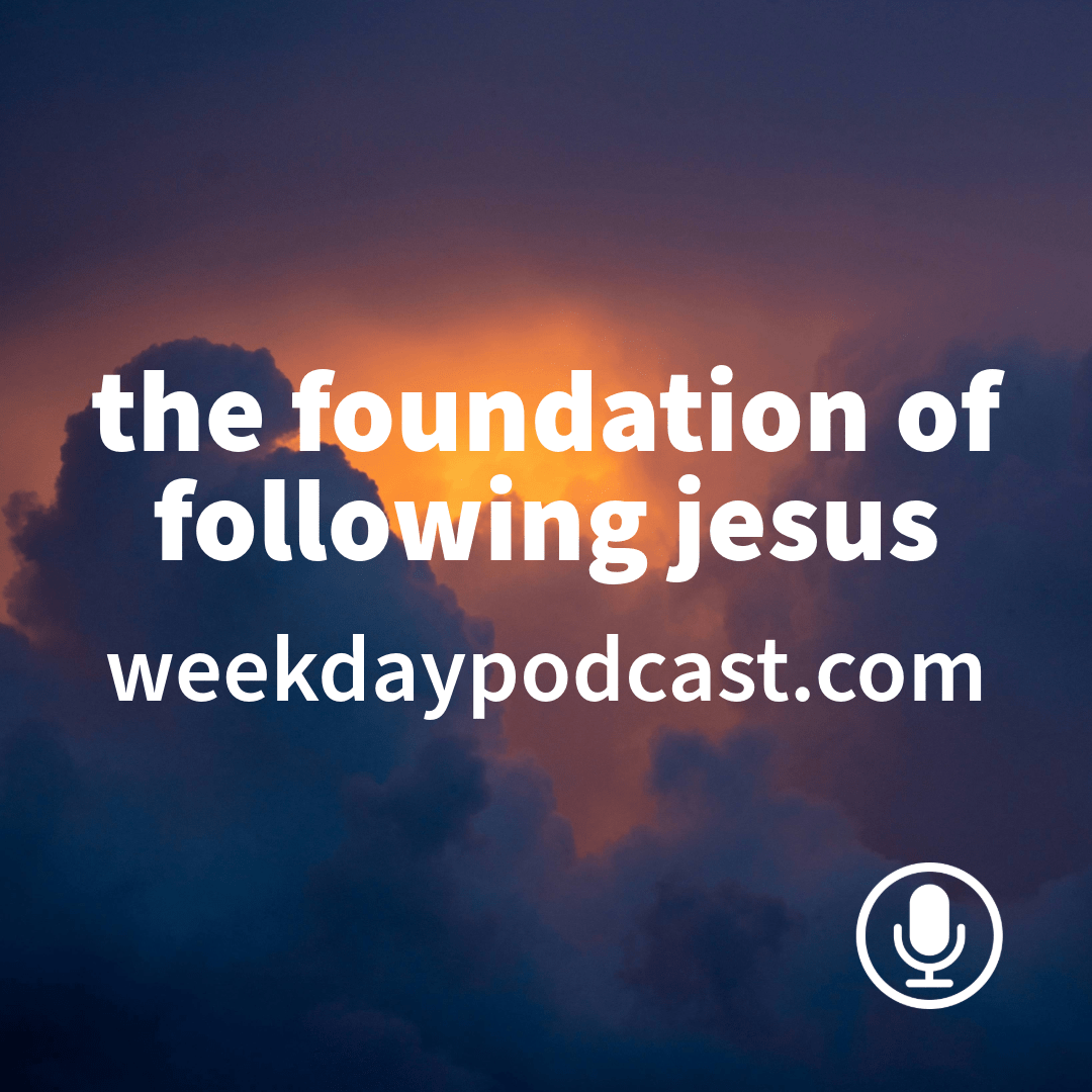 The Foundation of Following Jesus