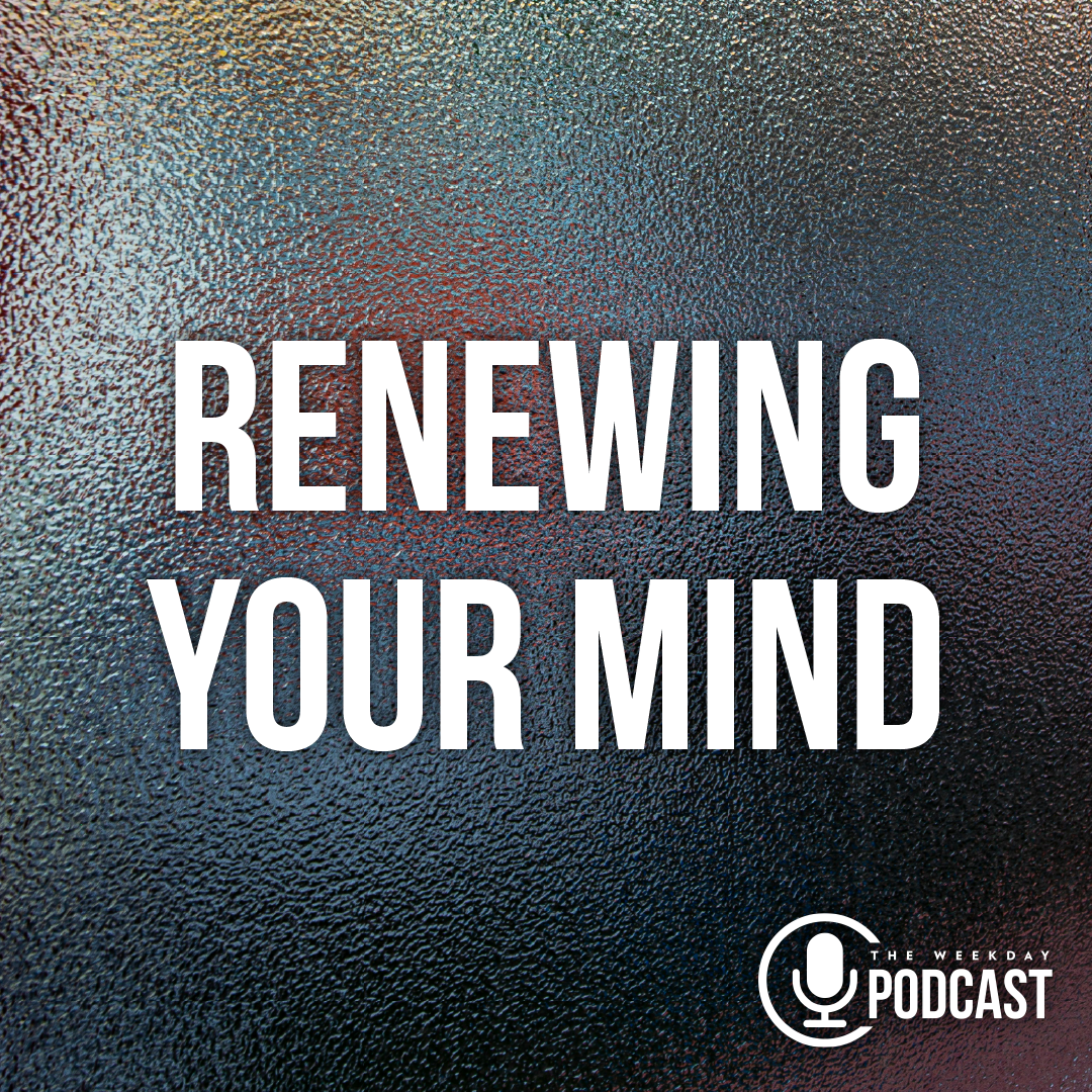 Renewing Your Mind - Fuel Your Faith