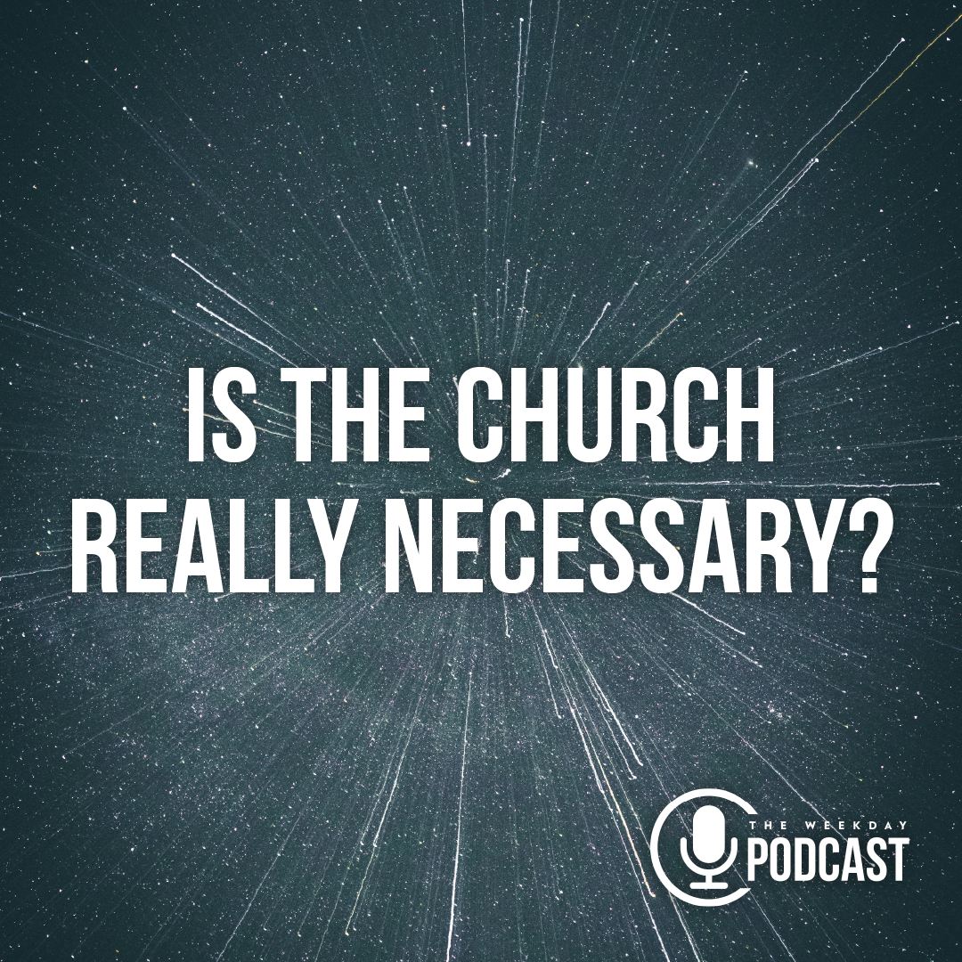 Is the Church Really Necessary?