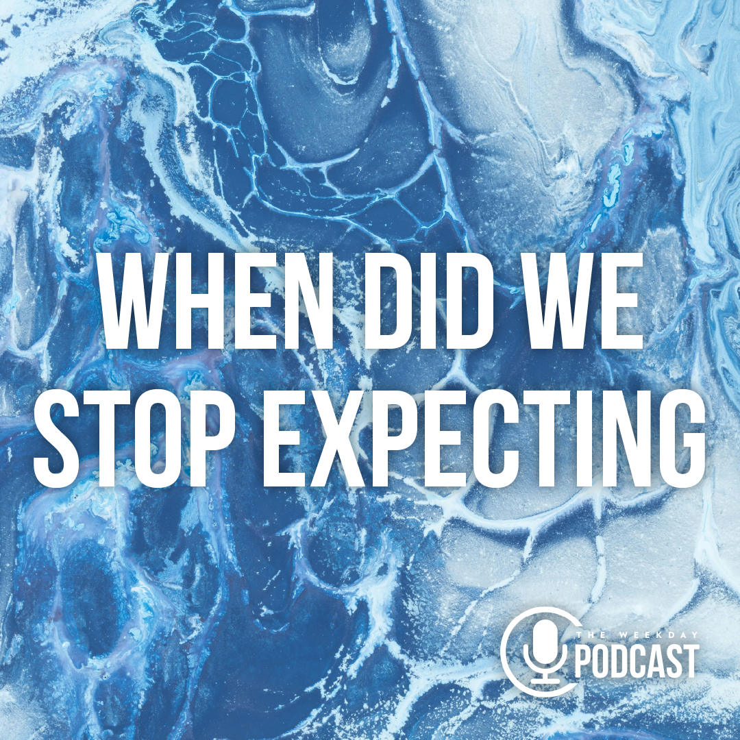 When Did We Stop Expecting?