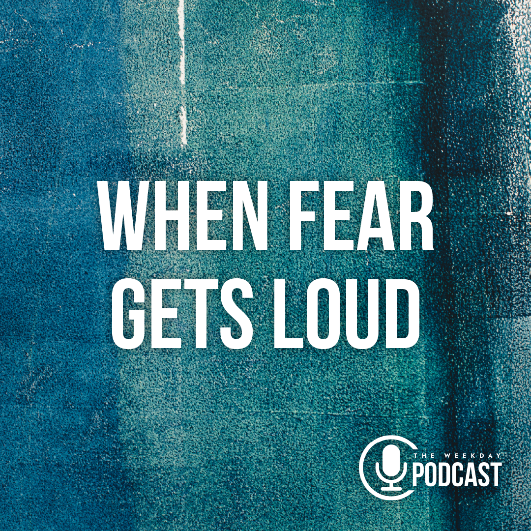 When Fear Gets Loud