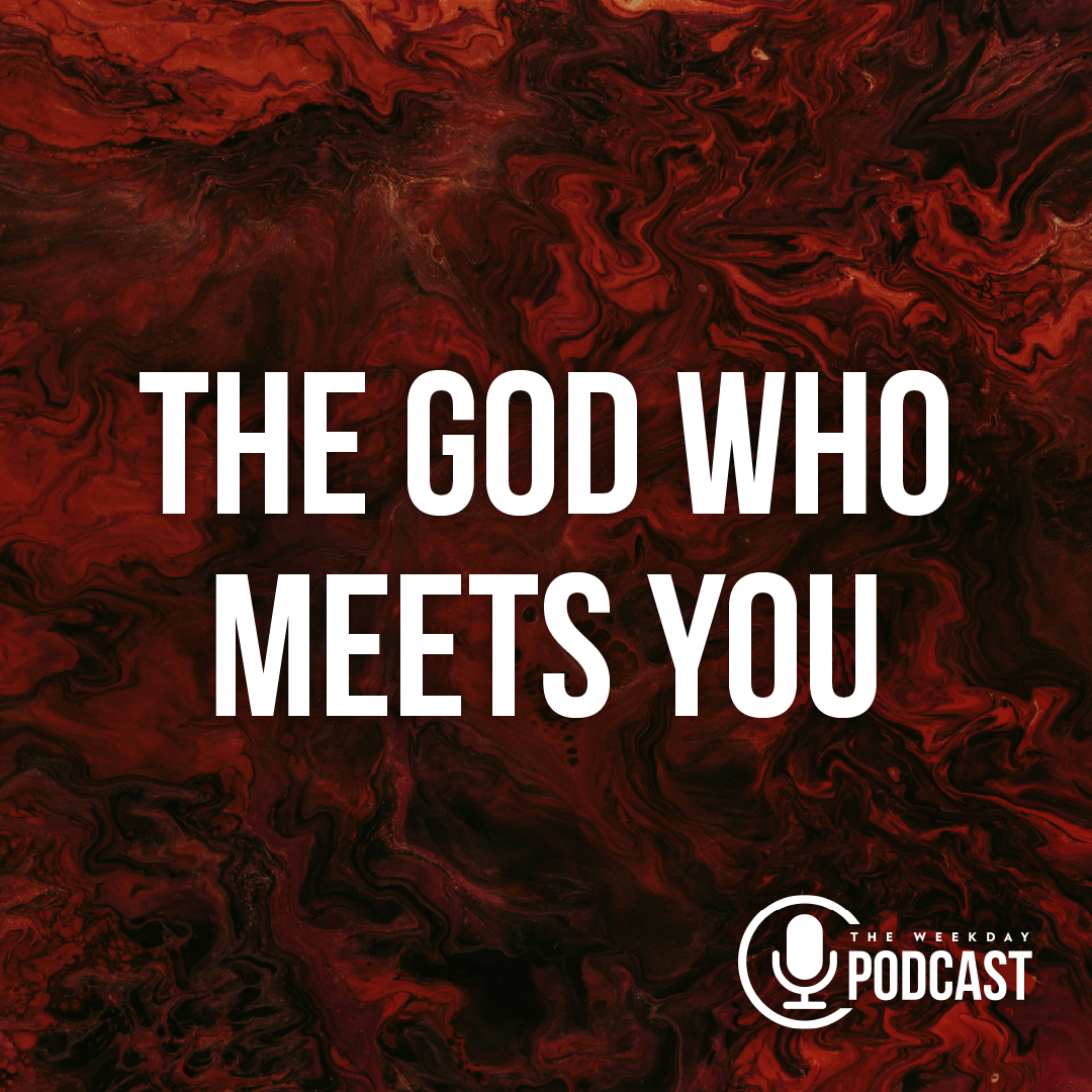 The God Who Meets You