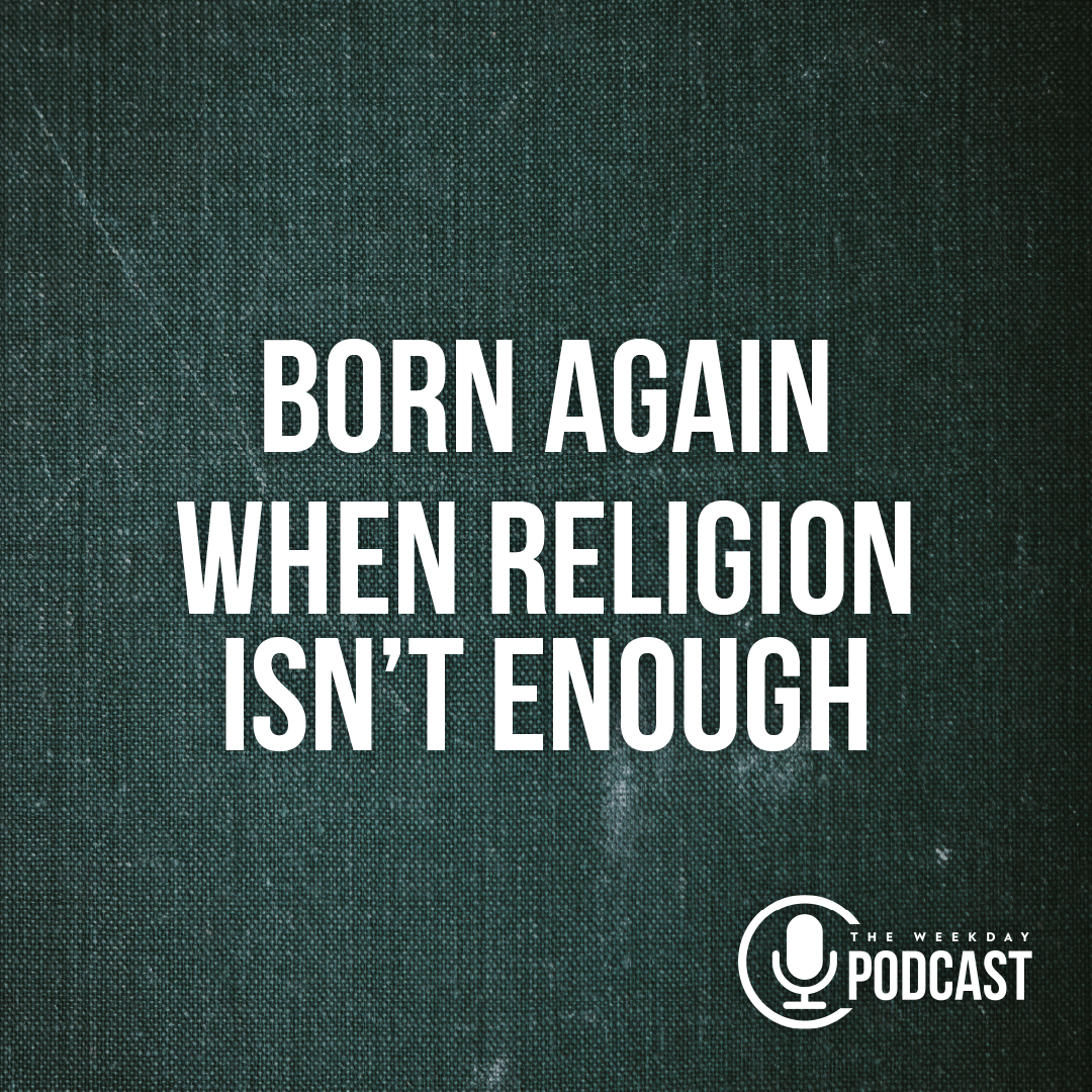 Born Again - When Religion Isn't Enough