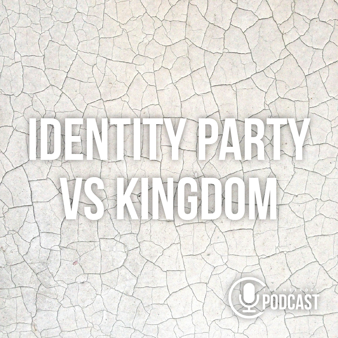 Identity Party Vs Kingdom