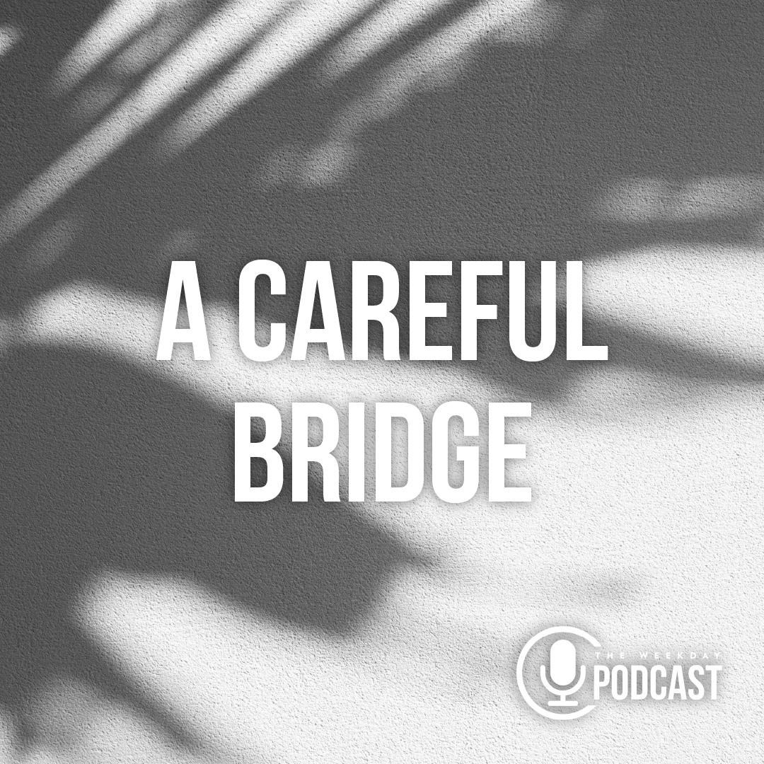 A Careful Bridge