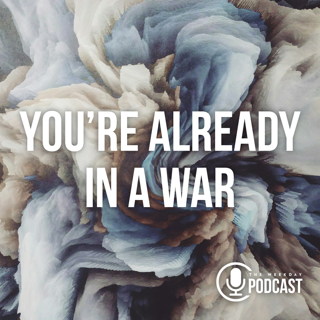 You're Already in a War