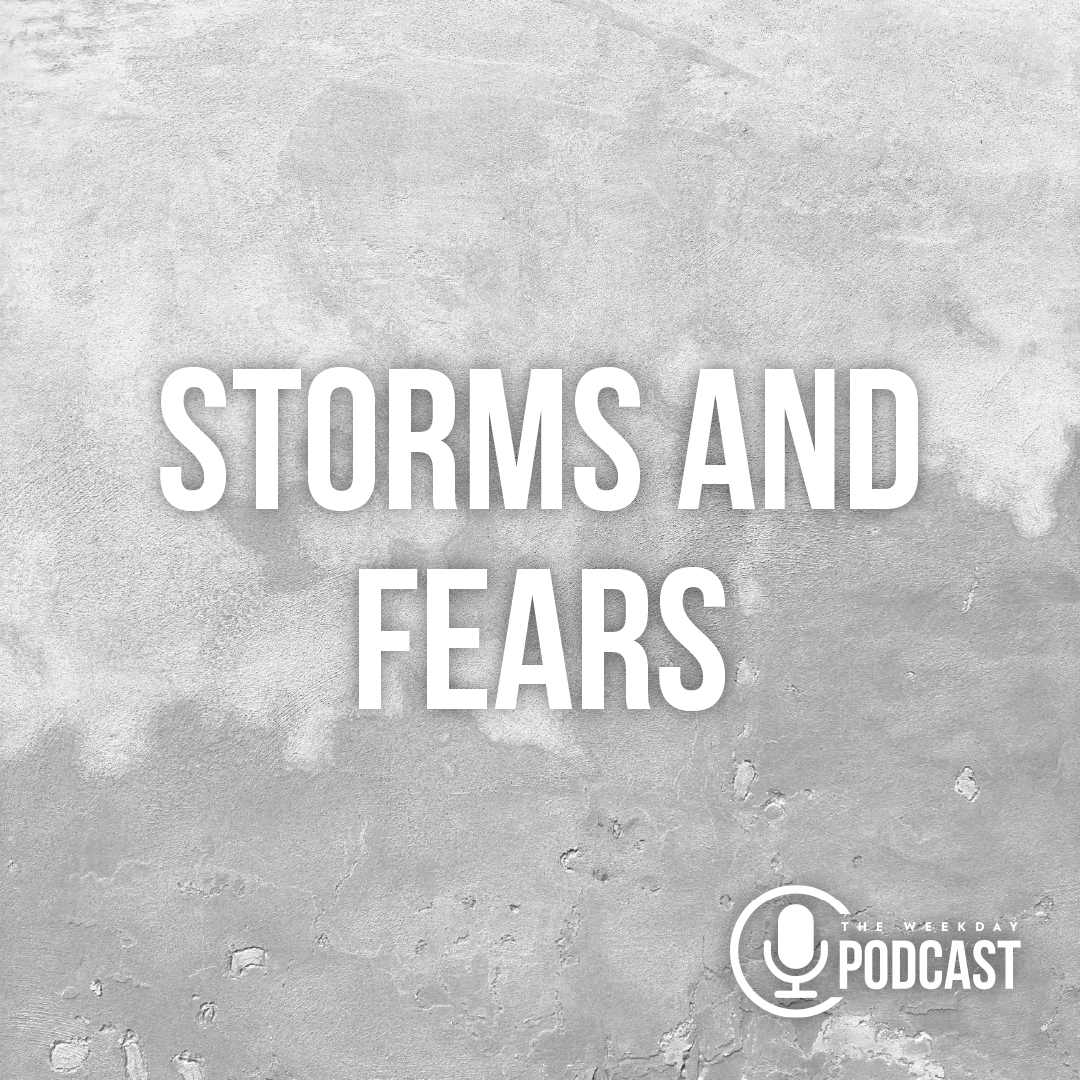 Storms and Fears