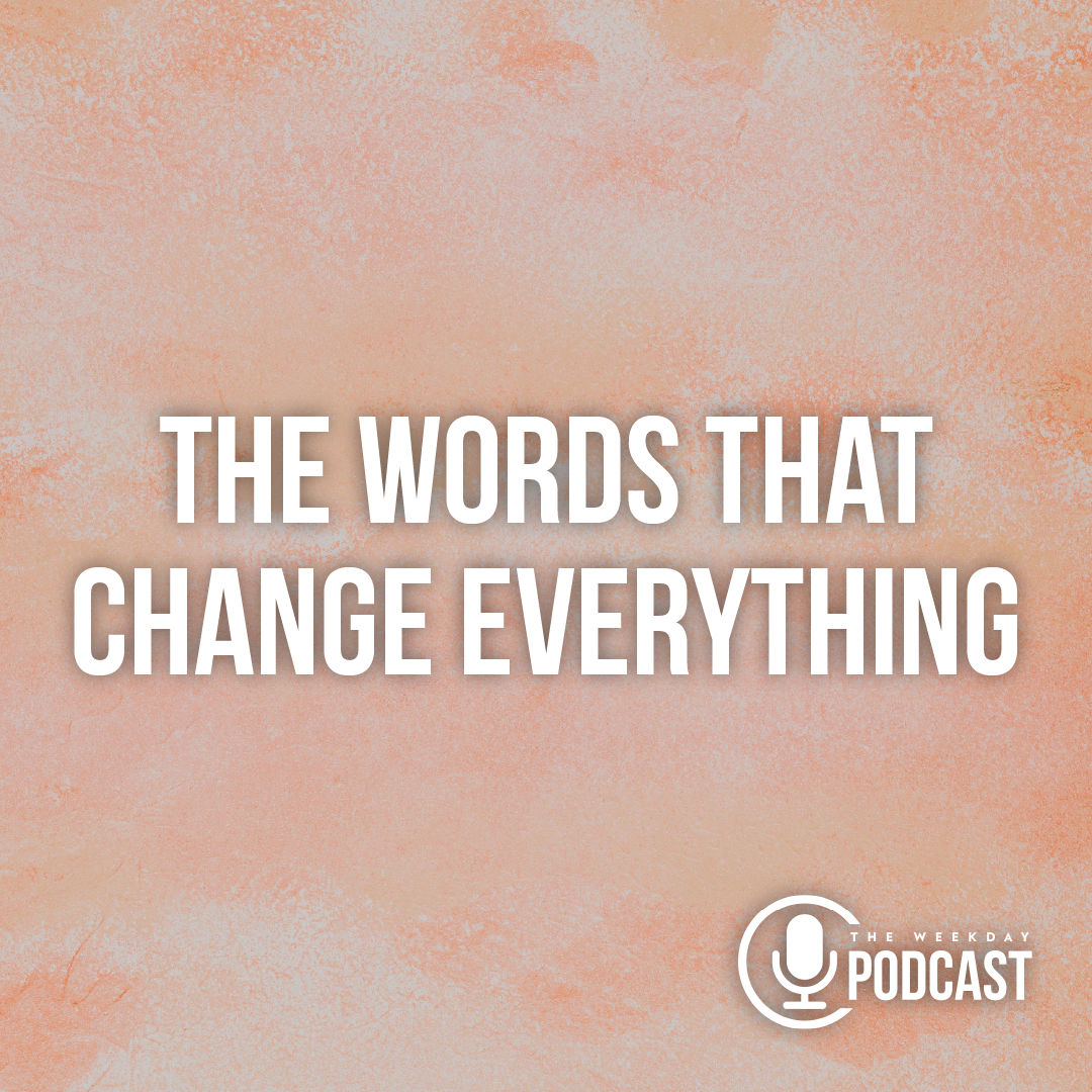 The Words That Change Everything