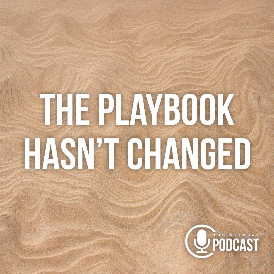 The Playbook Hasn't Changed