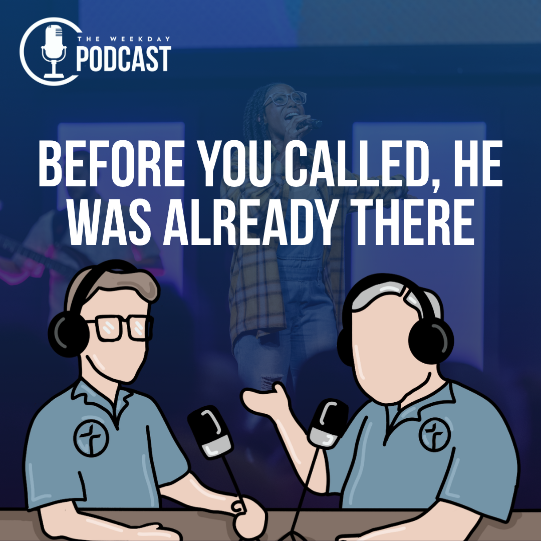 Before You Called, He Was Already There