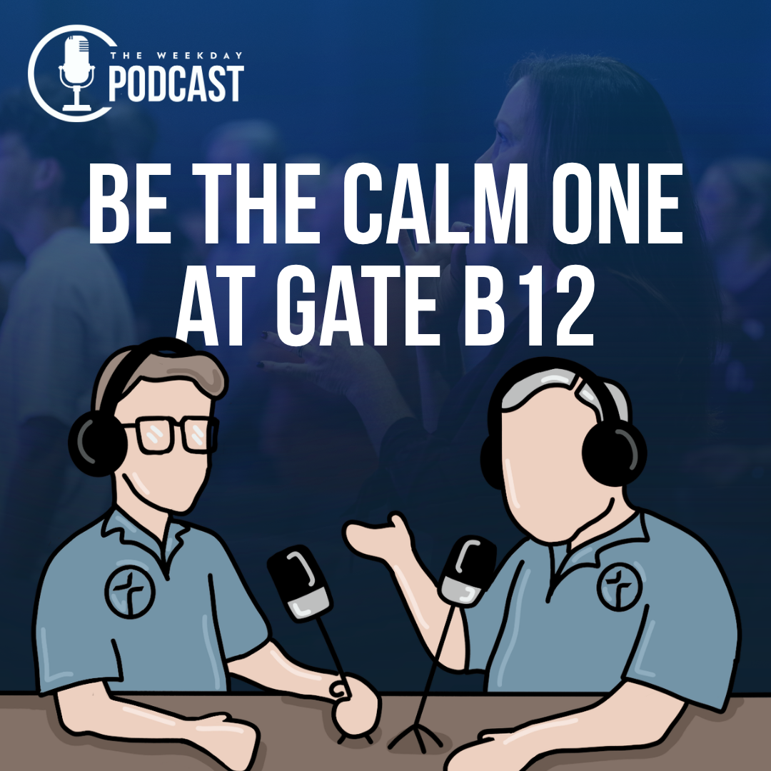 Be the Calm One at Gate B12