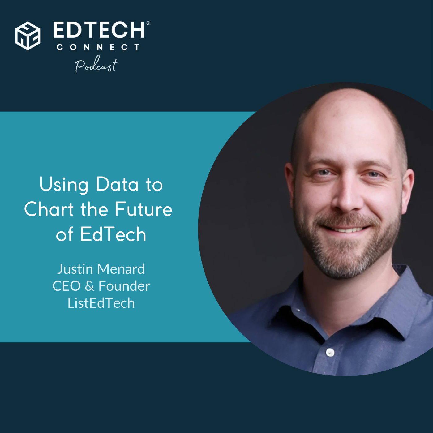 Using Data to Chart the Future of EdTech with Justin Menard