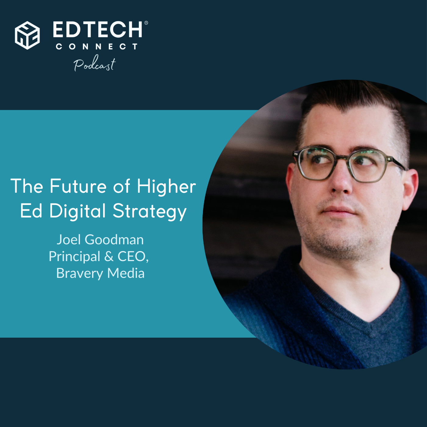 The Future of Higher Ed Digital Strategy with Joel Goodman