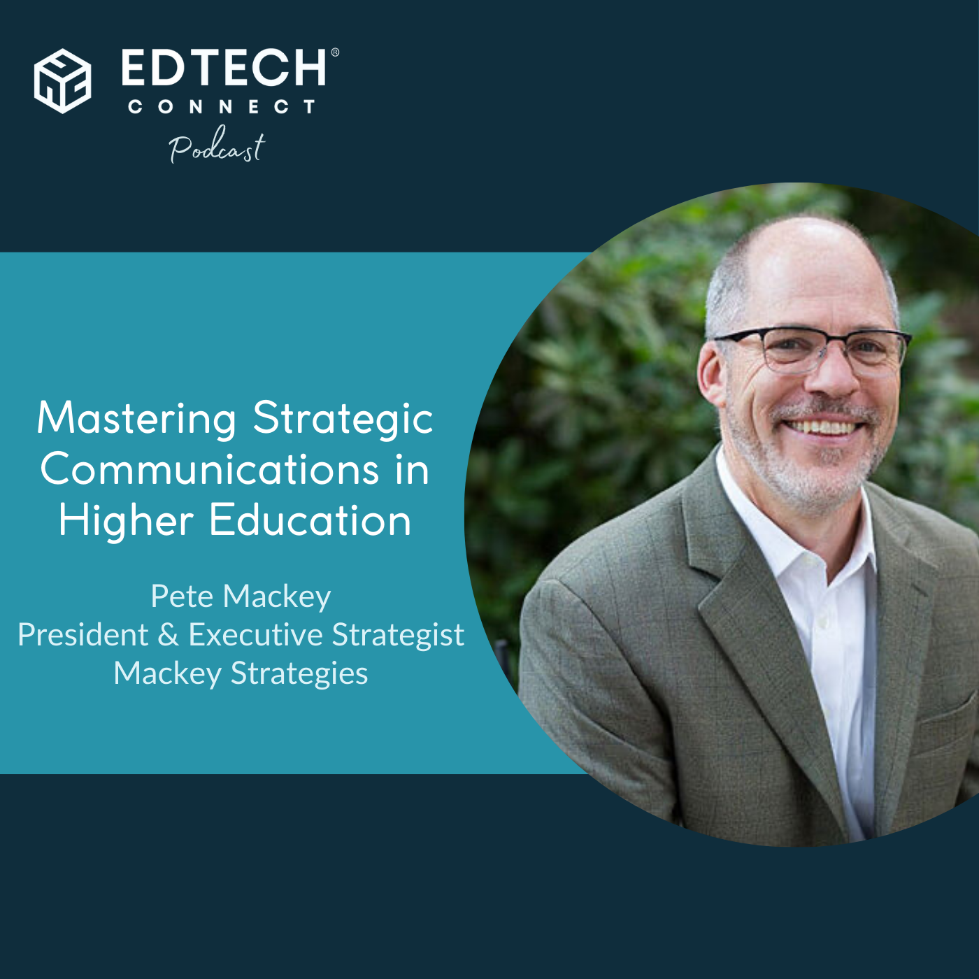 Mastering Strategic Communications in Higher Education with Pete Mackey