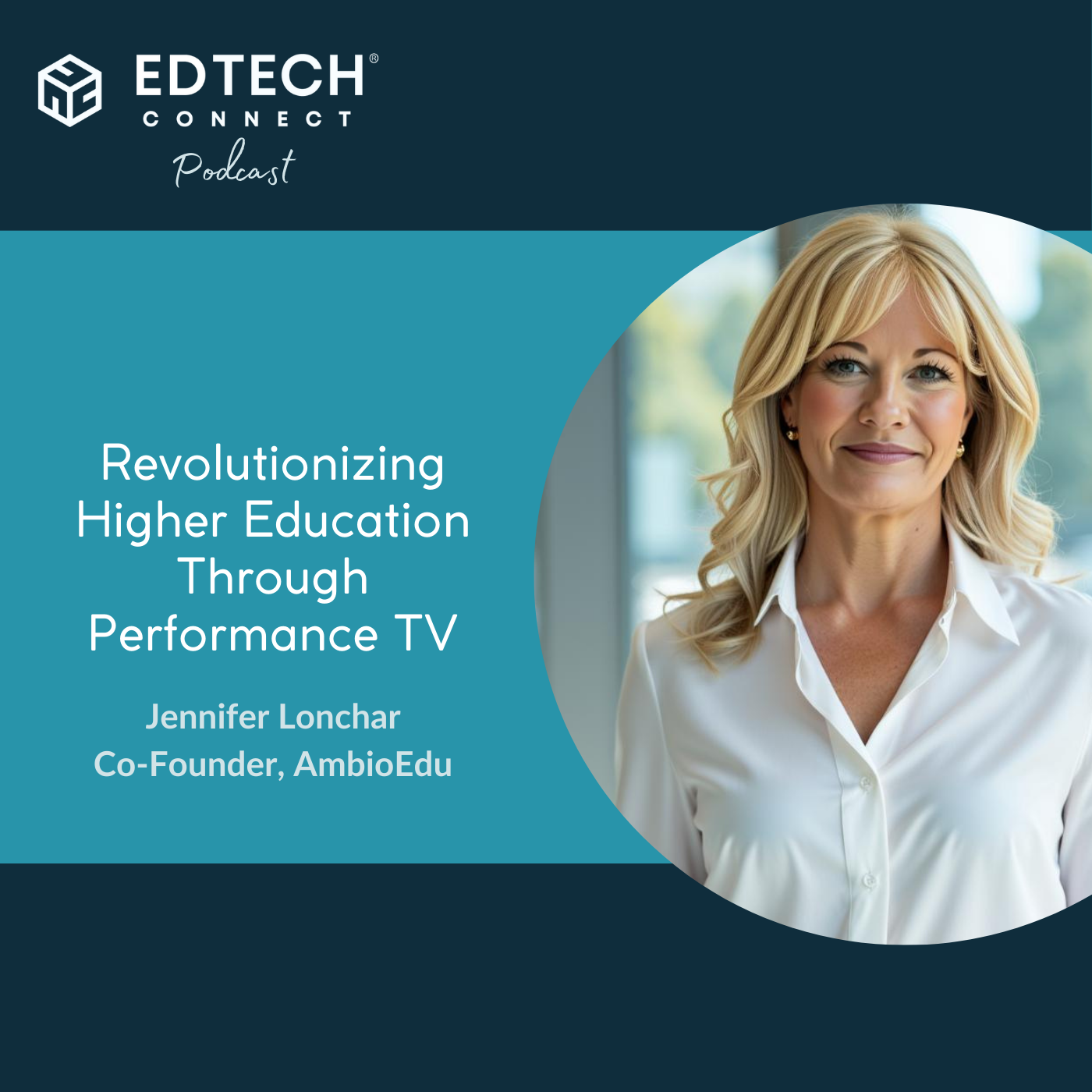 Revolutionizing Higher Education Through Performance TV with Jennifer Lonchar