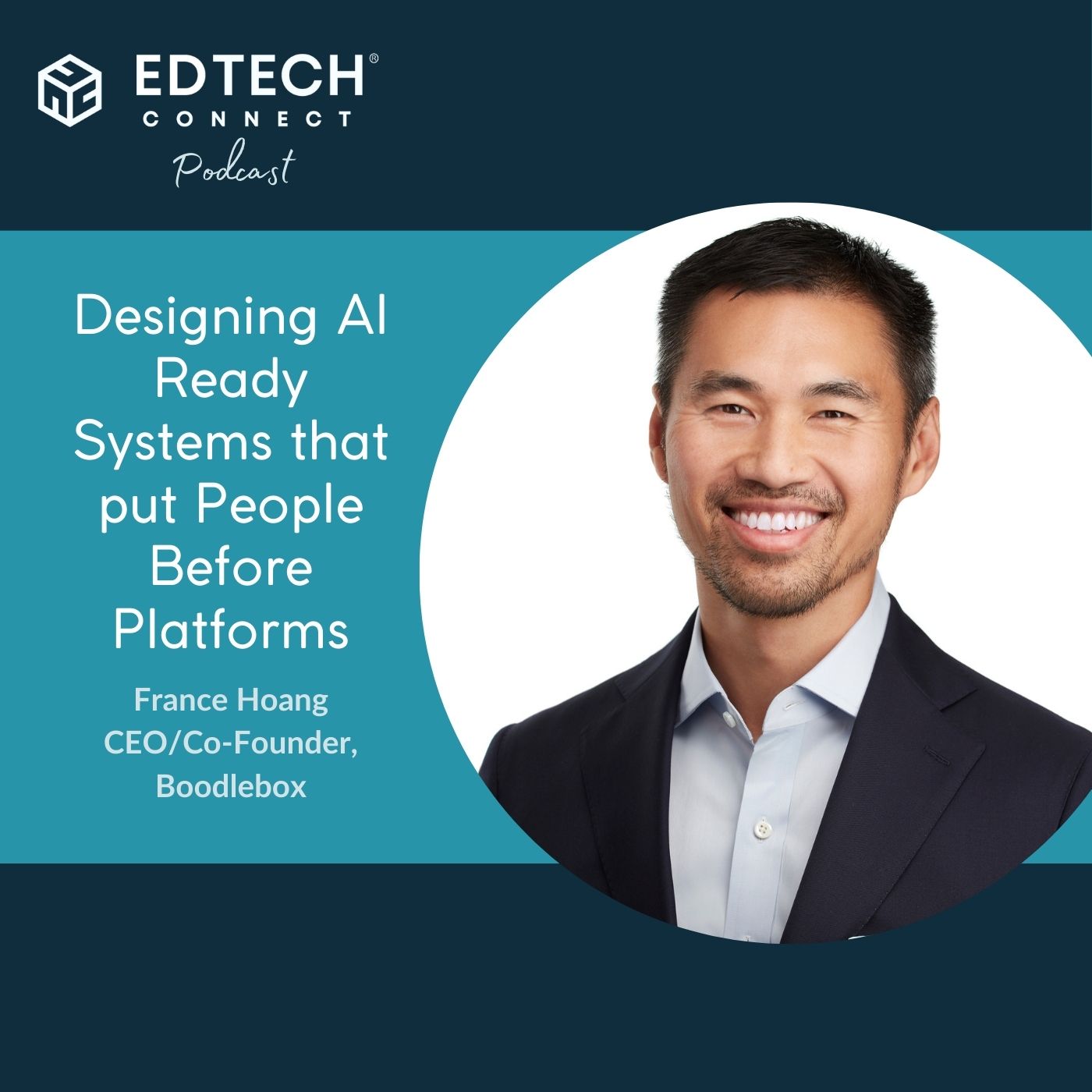 Ep. 68 - France Hoang: Designing AI Ready Systems that put People Before Platforms
