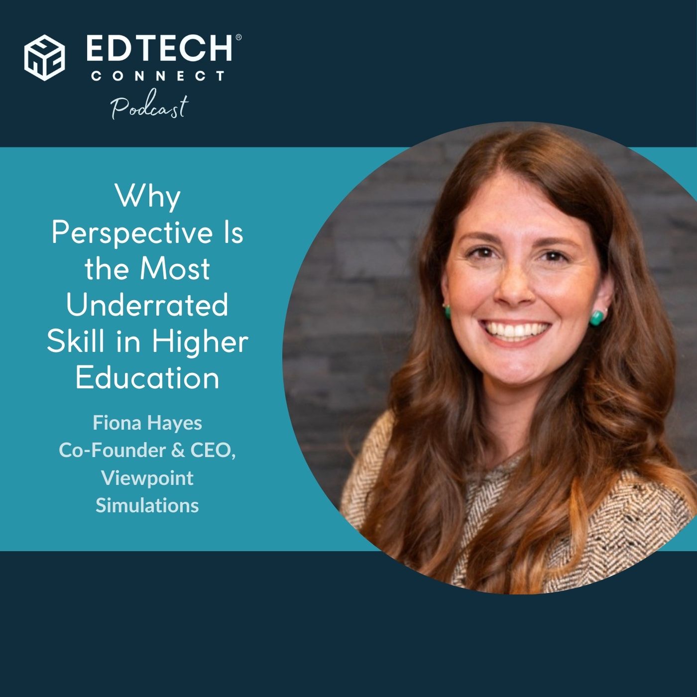 Ep. 76 - Fiona Hayes: Why Perspective Is the Most Underrated Skill in Higher Education