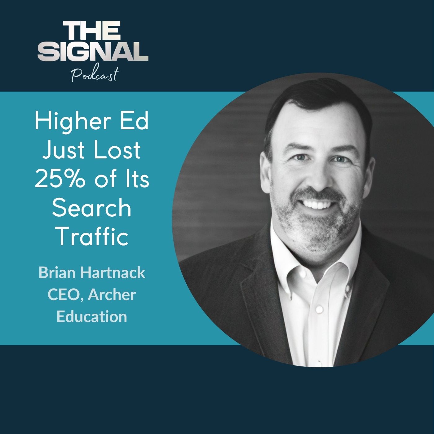 Ep. 99 - Brian Hartnack: Higher Ed Just Lost 25% of Its Search Traffic