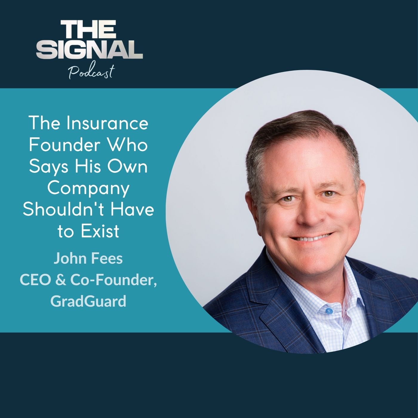 Ep. 102 - John Fees: The Insurance Founder Who Says His Own Company Shouldn't Have to Exist