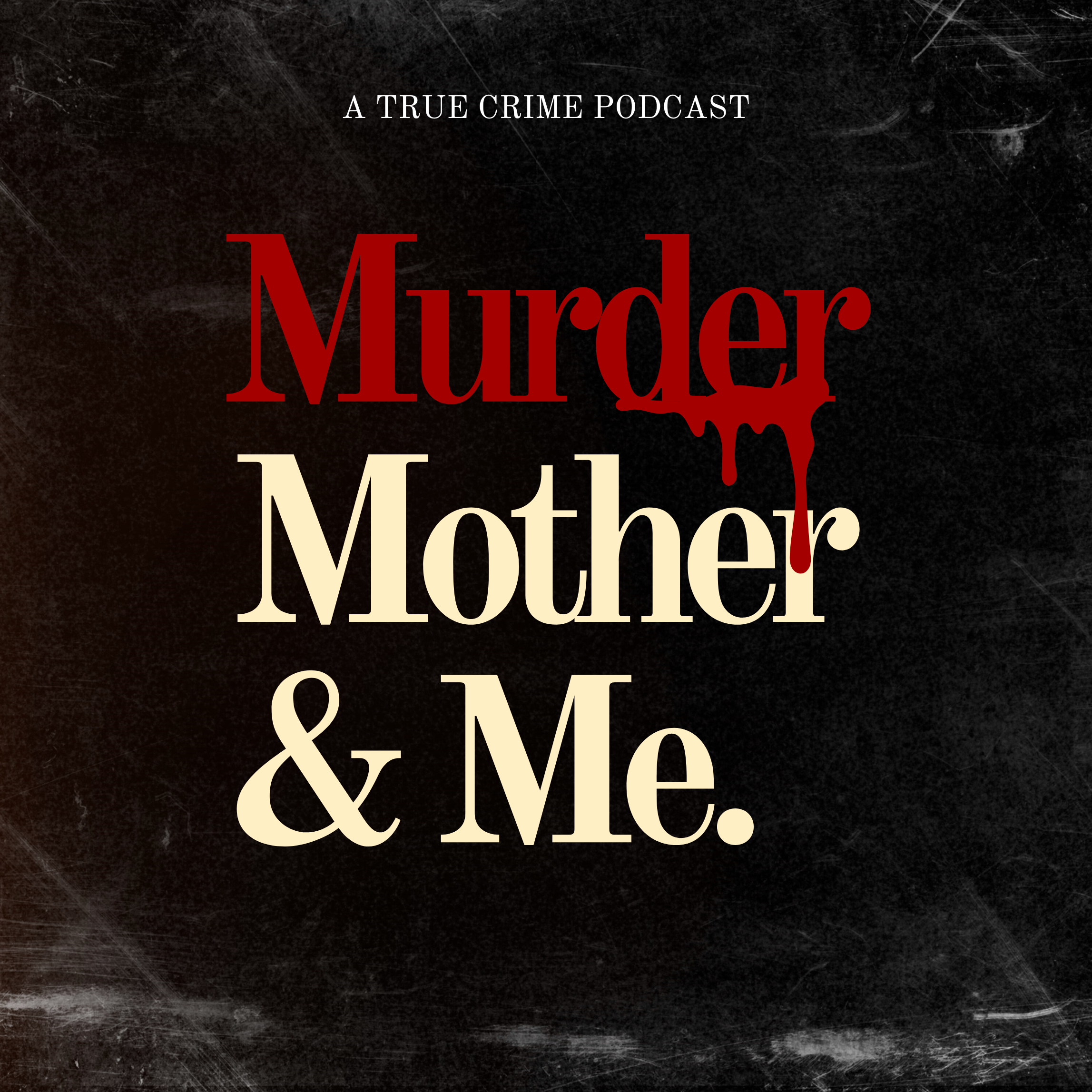 Murder, Mother & Me