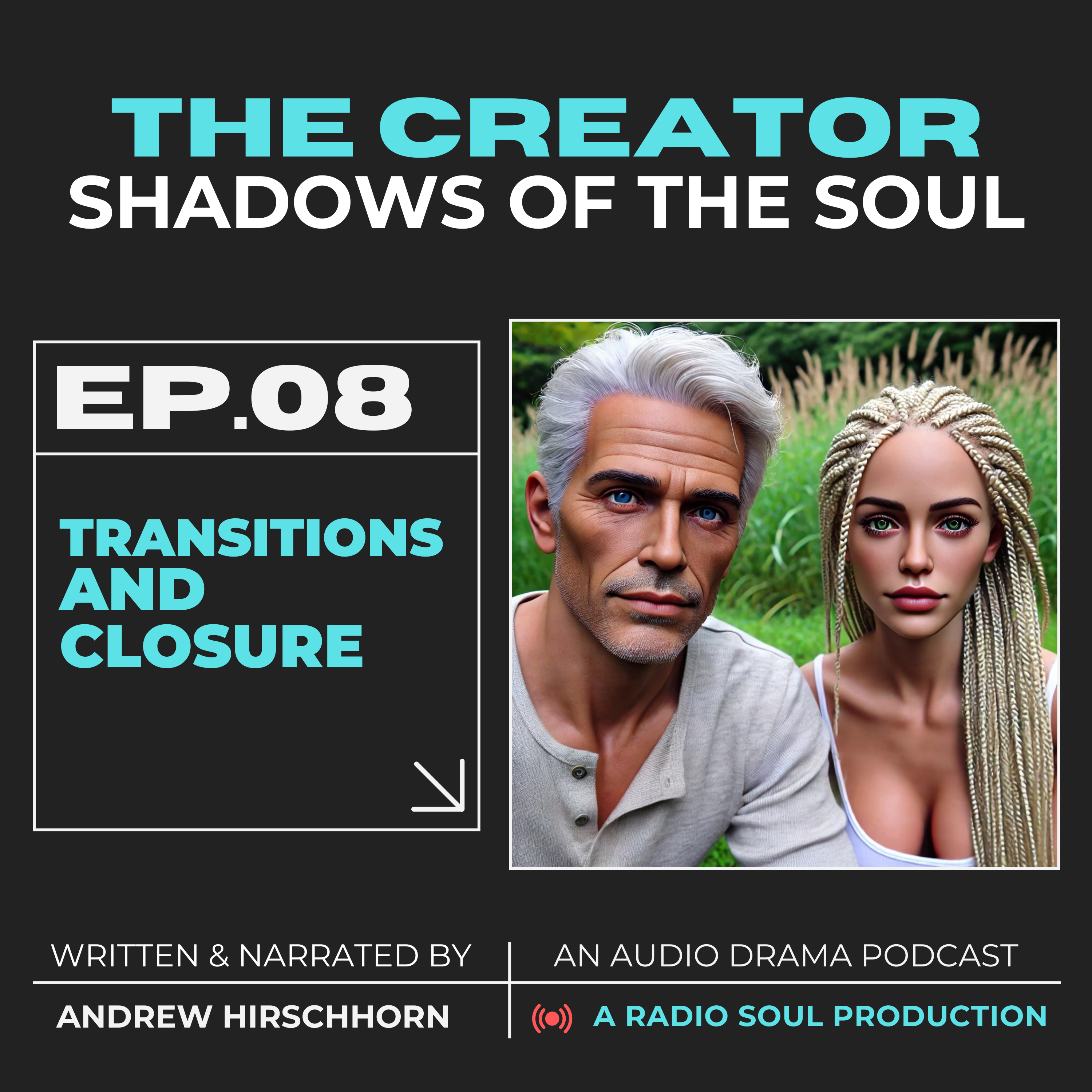 Eps 8: Transitions & Closure