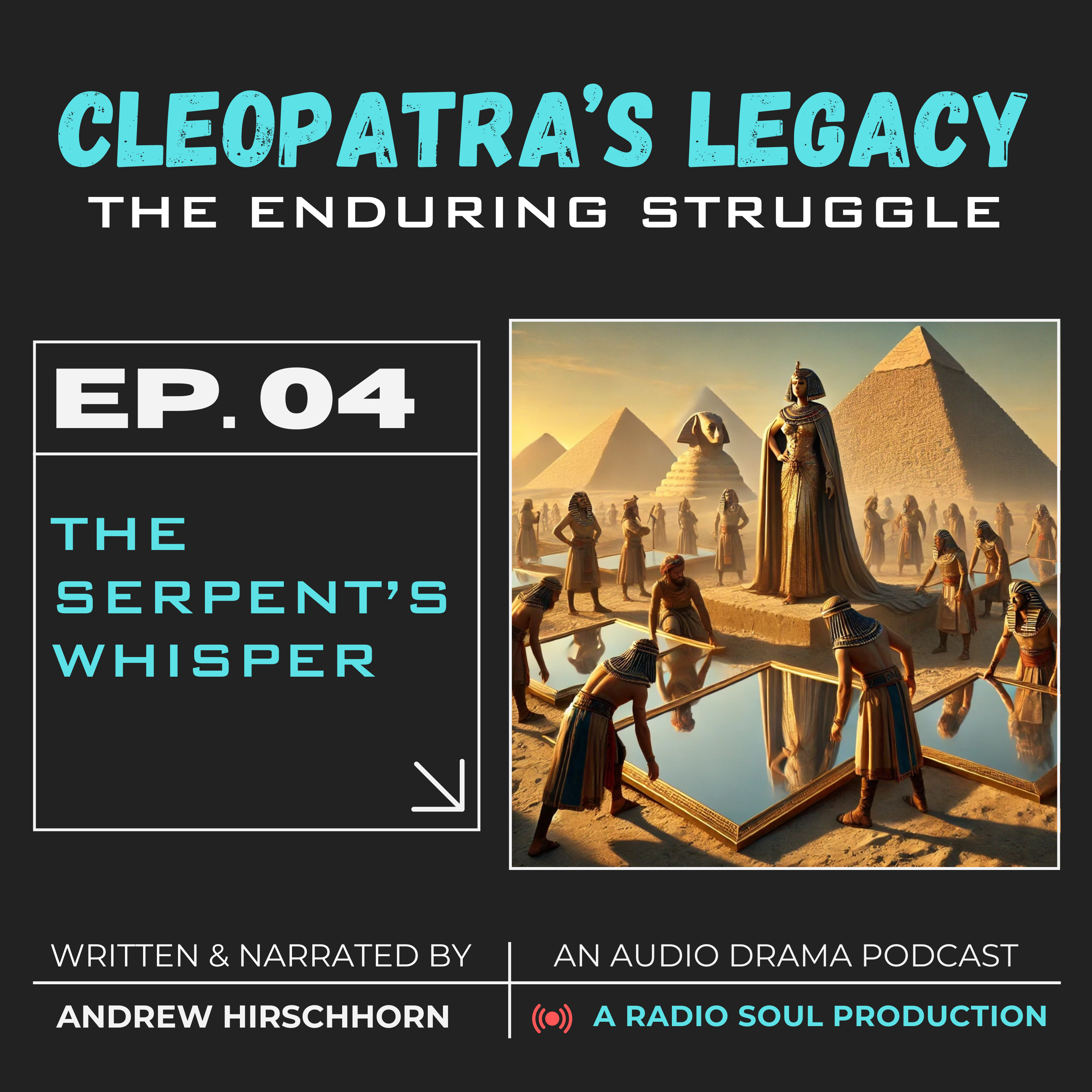 Ep. 4: The Serpent’s Whisper