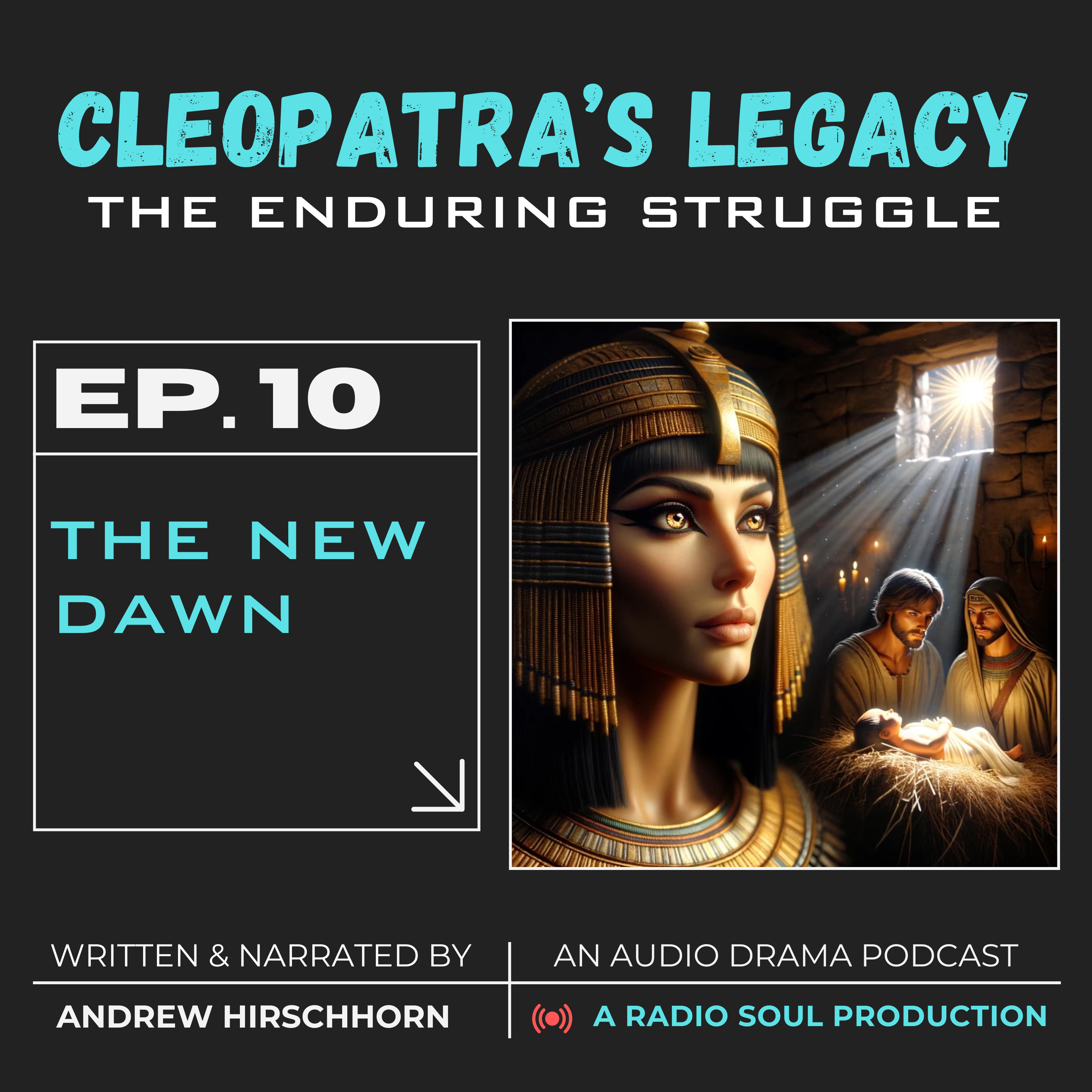 Ep. 10: The New Dawn