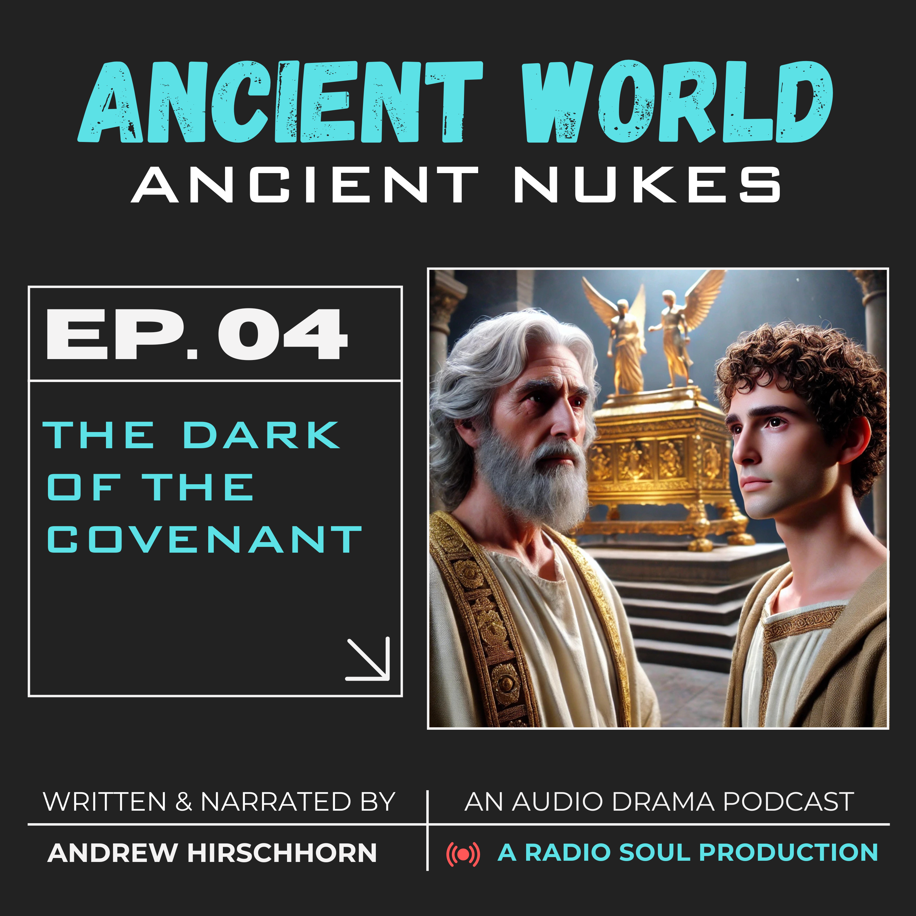 Ep.4: The Dark of the Covenant