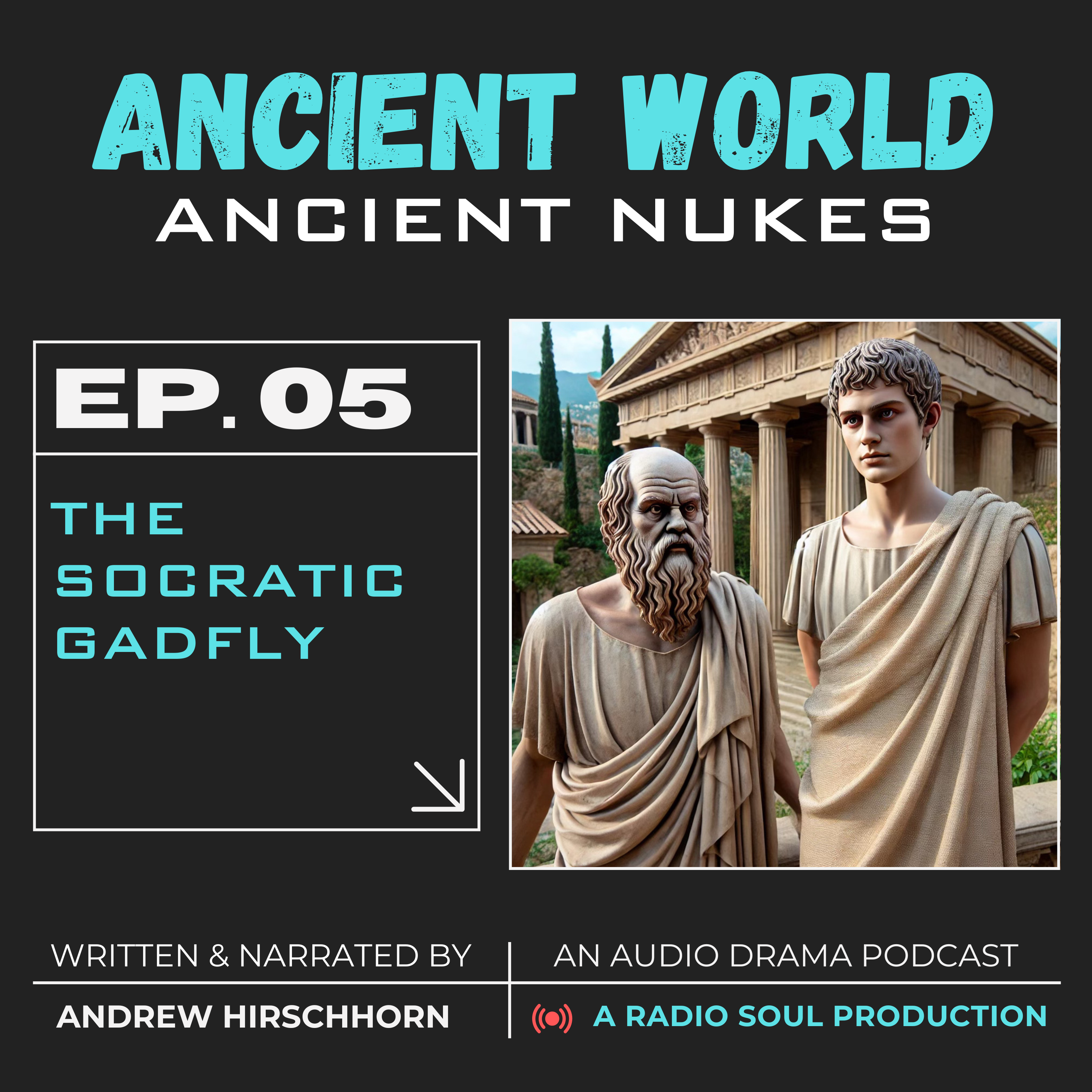 Ep.5: The Socratic Gadfly